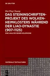 Book cover of Das Steininschriftenprojekt des Wolkenheimklosters während der Liao-Dynastie (907–1125) by Hui-Ping Chuang