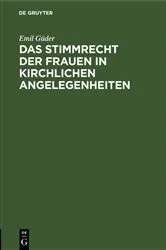 Book cover of Das Stimmrecht der Frauen in kirchlichen Angelegenheiten by Emil Güder