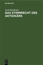 Book cover of Das Stimmrecht des Aktionärs by Josef Haselberger