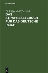 Book cover of Das Strafgesetzbuch für das Deutsche Reich (7th ed.) by Th. F. Oppenhoff