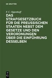 Book cover of Das Strafgesetzbuch für die Preußischen Staaten nebst dem Gesetze und den Verordnungen über die Einführung desselben (5th ed.) by Unknown