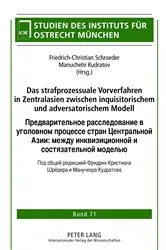 Book cover of Das strafprozessuale Vorverfahren in Zentralasien zwischen inquisitorischem und adversatorischem Modell by Institut für Ostrecht München