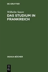 Book cover of Das Studium in Frankreich by Wilhelm Saure