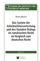 Book cover of Das System der Arbeitnehmervertretung und des Sozialen Dialogs im rumaenischen Recht im Vergleich zum deutschen Recht by Institut für Ostrecht München