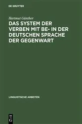 Book cover of Das System der Verben mit BE- in der deutschen Sprache der Gegenwart by Hartmut Günther