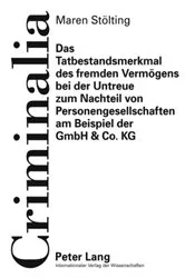 Book cover of Das Tatbestandsmerkmal des fremden Vermoegens bei der Untreue zum Nachteil von Personengesellschaften am Beispiel der GmbH & Co. KG by Unknown