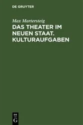 Book cover of Das Theater im neuen Staat. Kulturaufgaben by Max Martersteig