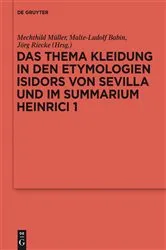Book cover of Das Thema Kleidung in den Etymologien Isidors von Sevilla und im Summarium Heinrici 1 by Mechthild Müller