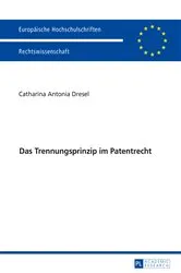 Book cover of Das Trennungsprinzip im Patentrecht by Catharina Dresel