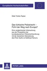 Book cover of Das tuerkische Polizeirecht – Fuehrt der Weg nach Europa? by Dilek Türköz-Taylan