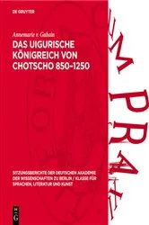 Book cover of Das uigurische Königreich von Chotscho 850–1250 by Annemarie v. Gabain