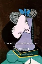 Book cover of Das ultimative Buch über Picasso by Victoria Charles