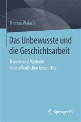 Book cover of Das Unbewusste und die Geschichtsarbeit by Thomas Walach