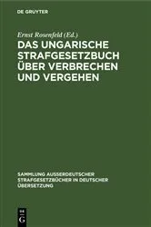 Book cover of Das ungarische Strafgesetzbuch über Verbrechen und Vergehen by Unknown