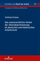 Book cover of Das unionsrechtliche Verbot der Altersdiskriminierung im deutschen und italienischen Arbeitsrecht by Rüdiger Krause