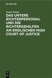 Book cover of Das untere Richterpersonal und die Richtergehilfen am englischen High Court of Justice by Unknown