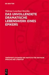 Book cover of Das unvollendete dramatische Lebenswerk eines Epikers by Unknown