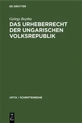 Book cover of Das Urheberrecht der Ungarischen Volksrepublik by György Boytha