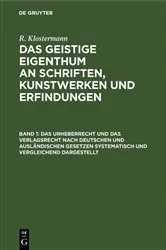 Book cover of Das Urheberrecht und das Verlagsrecht nach deutschen und ausländischen Gesetzen systematisch und vergleichend dargestellt by Unknown