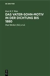 Book cover of Das Vater-Sohn-Motiv in der Dichtung bis 1880 by Kurt K.T. Wais