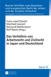 Book cover of Das Verhaeltnis von Arbeitsrecht und Zivilrecht in Japan und Deutschland by Raimund Waltermann