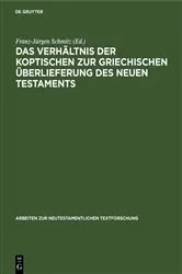 Book cover of Das Verhältnis der koptischen zur griechischen Überlieferung des Neuen Testaments by Franz-Jürgen Schmitz