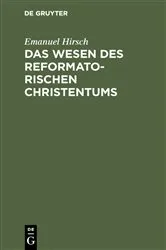 Book cover of Das Wesen des reformatorischen Christentums by Emanuel Hirsch
