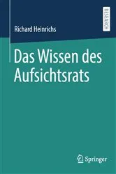 Book cover of Das Wissen des Aufsichtsrats by Richard Heinrichs