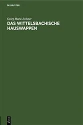 Book cover of Das wittelsbachische Hauswappen by Georg Maria Jochner