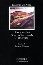 Book cover of Días y sueños. Obra poética reunida (1939-1992) by Eugenio de Nora
