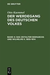 Book cover of Das Zeitalter Bismarcks und Wilhelms II. 1855–1914 (4th ed.) by Otto Kaemmel