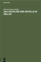 Book cover of Das Zeitalter der Novelle in Hellas by Bernhard Erdmannsdörffer