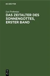 Book cover of Das Zeitalter des Sonnengottes, erster Band by Leo Frobenius