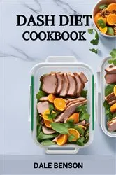 Book cover of DASH DIET COOKBOOK by DALE BENSON
