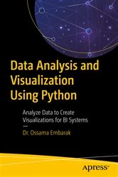 Book cover of Data Analysis and Visualization Using Python by Dr. Ossama Embarak