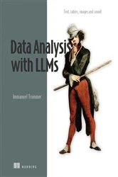 Book cover of Data Analysis with LLMs by Immanuel Trummer