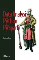 Book cover of Data Analysis with Python and PySpark by Jonathan Rioux