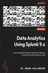 Book cover of Data Analytics Using Splunk 9.x by Dr. Nadine Shillingford
