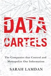 Book cover of Data Cartels by Sarah Lamdan