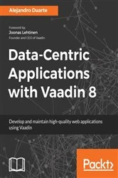 Book cover of Data-Centric Applications with Vaadin 8 by Alejandro Duarte