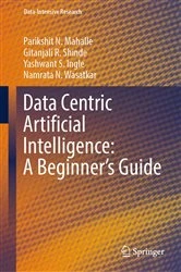 Book cover of Data Centric Artificial Intelligence: A Beginner’s Guide by Parikshit N. Mahalle