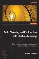 Book cover of Data Cleaning and Exploration with Machine Learning by Michael Walker