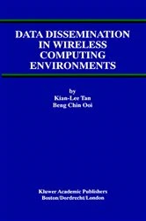 Book cover of Data Dissemination in Wireless Computing Environments by Kian-Lee Tan