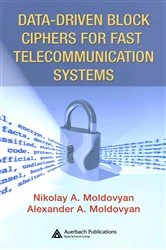 Book cover of Data-driven Block Ciphers for Fast Telecommunication Systems by Nikolai Moldovyan
