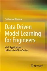Book cover of Data Driven Model Learning for Engineers by Guillaume Mercère