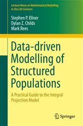 Book cover of Data-driven Modelling of Structured Populations by Stephen P. Ellner