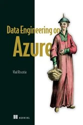 Book cover of Data Engineering on Azure by Vlad Riscutia
