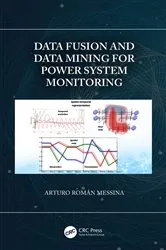 Book cover of Data Fusion and Data Mining for Power System Monitoring by Arturo Román Messina