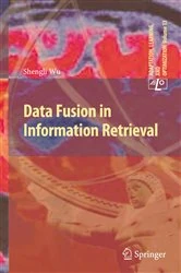 Book cover of Data Fusion in Information Retrieval by Shengli Wu