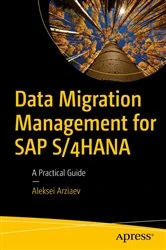 Book cover of Data Migration Management for SAP S/4HANA by Aleksei Arziaev